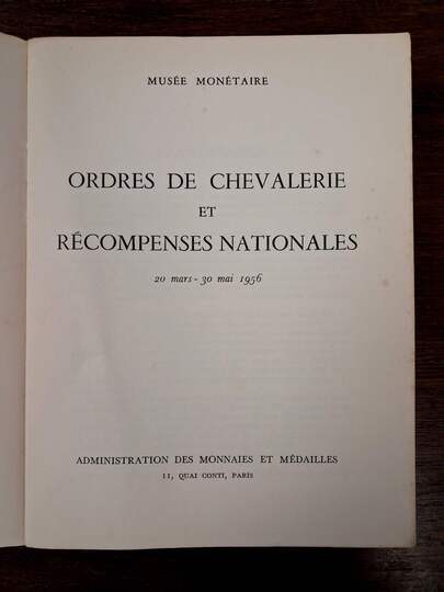 Ordres de chevalerie et récompenses nationales. 20 mars -30 mai 1956. Administration des monnaies et médailles. Très rare ouvrage