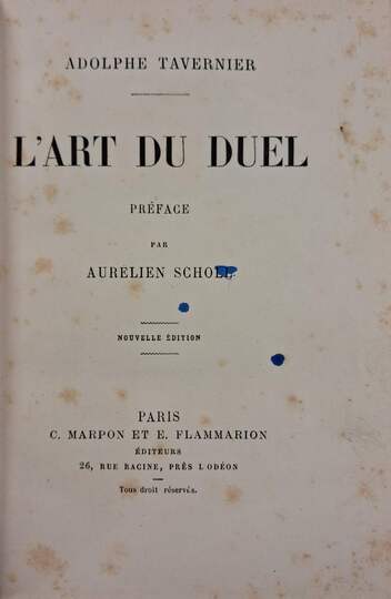 L'Art du Duel . Adolphe TAVERNIER. Edité par Marpon et Flammarion. 