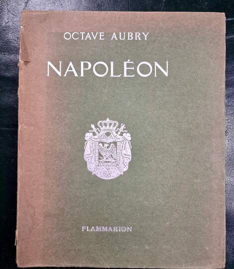 Napoléon, par Octave Aubry. Flammarion 1936